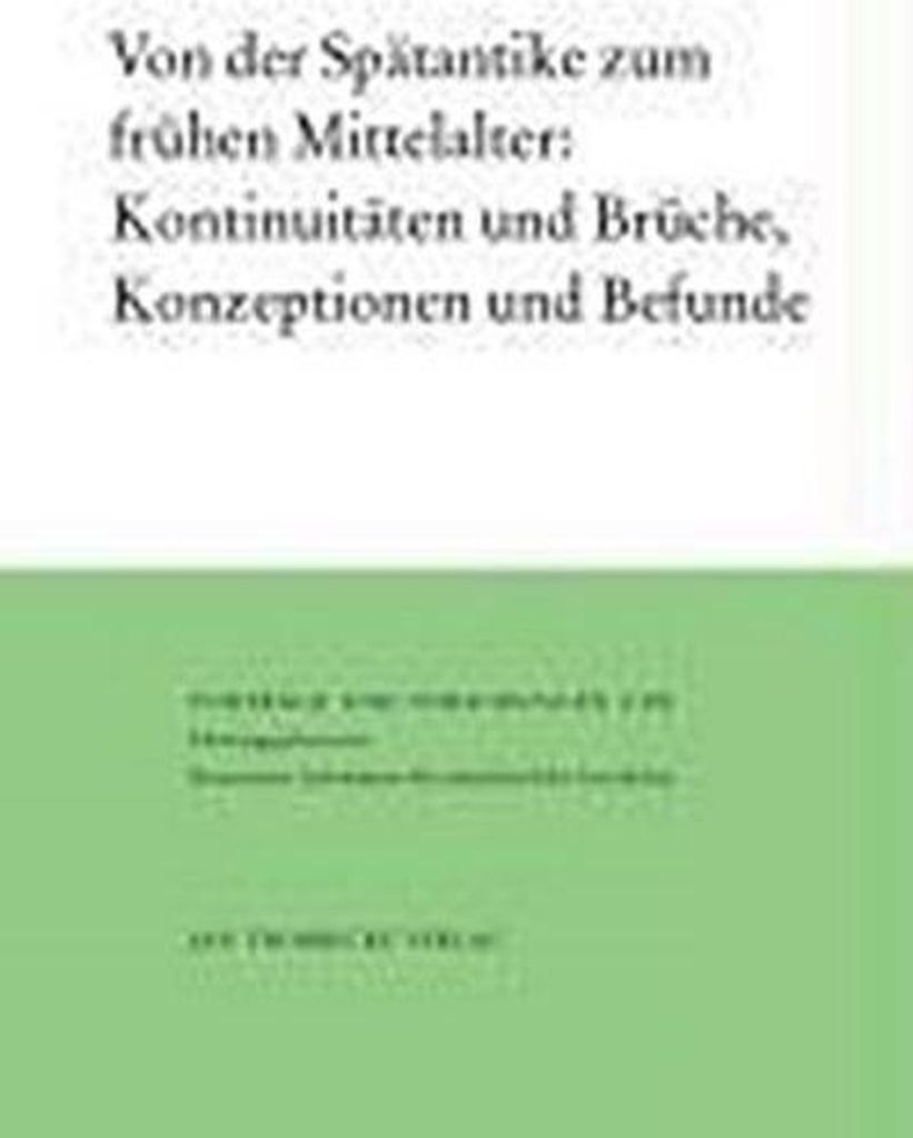 Von der Spätantike zum frühen Mittelalter