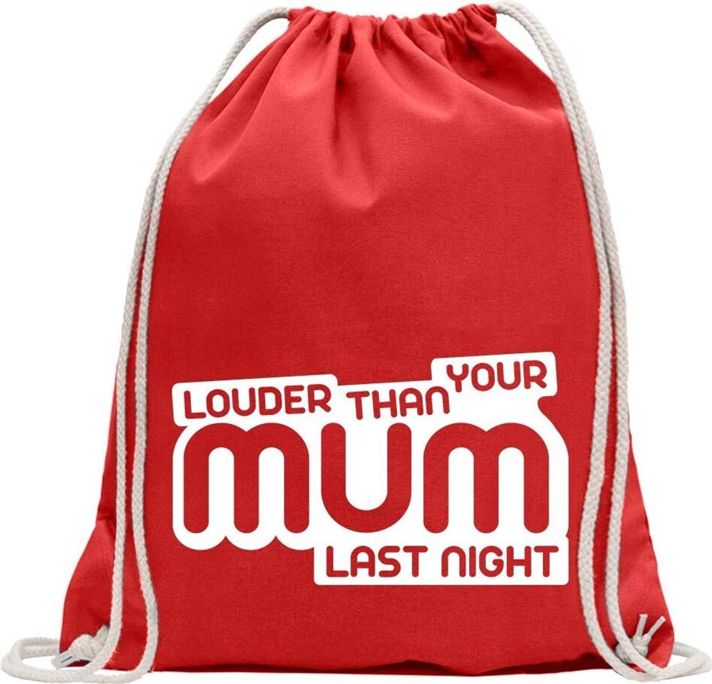 Kiwistar - Turnbeutel - rot - Louder than your Mom - Fun Rucksack Sport Beutel Gymsack Baumwolle mit Ziehgurt