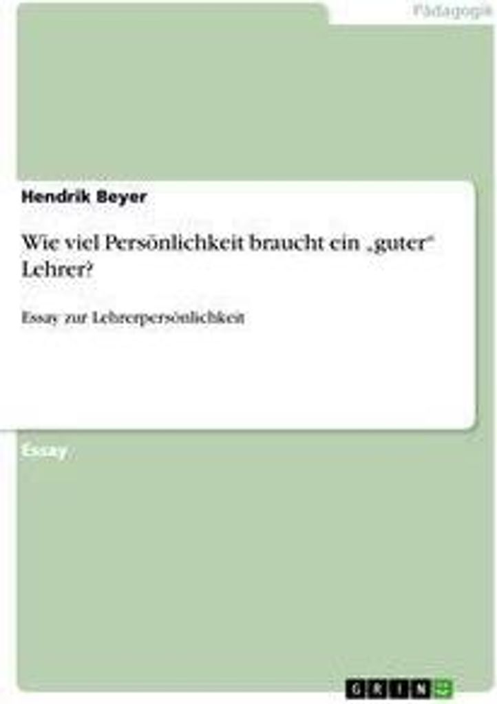 Wie viel Persönlichkeit braucht ein "guter" Lehrer?
