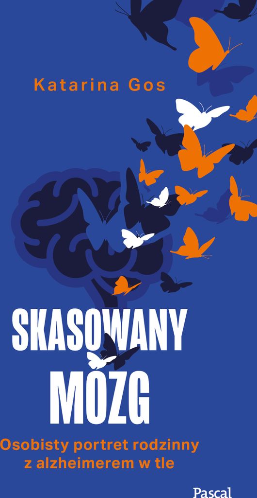 Skasowany mózg. Osobisty portret rodzinny z alzheimerem w tle