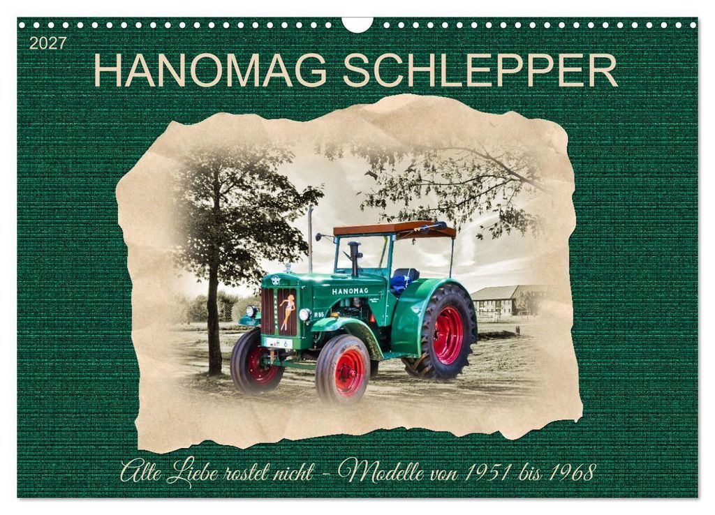 Hanomag Schlepper (Wandkalender 2027 DIN A3 quer), CALVENDO Monatskalender