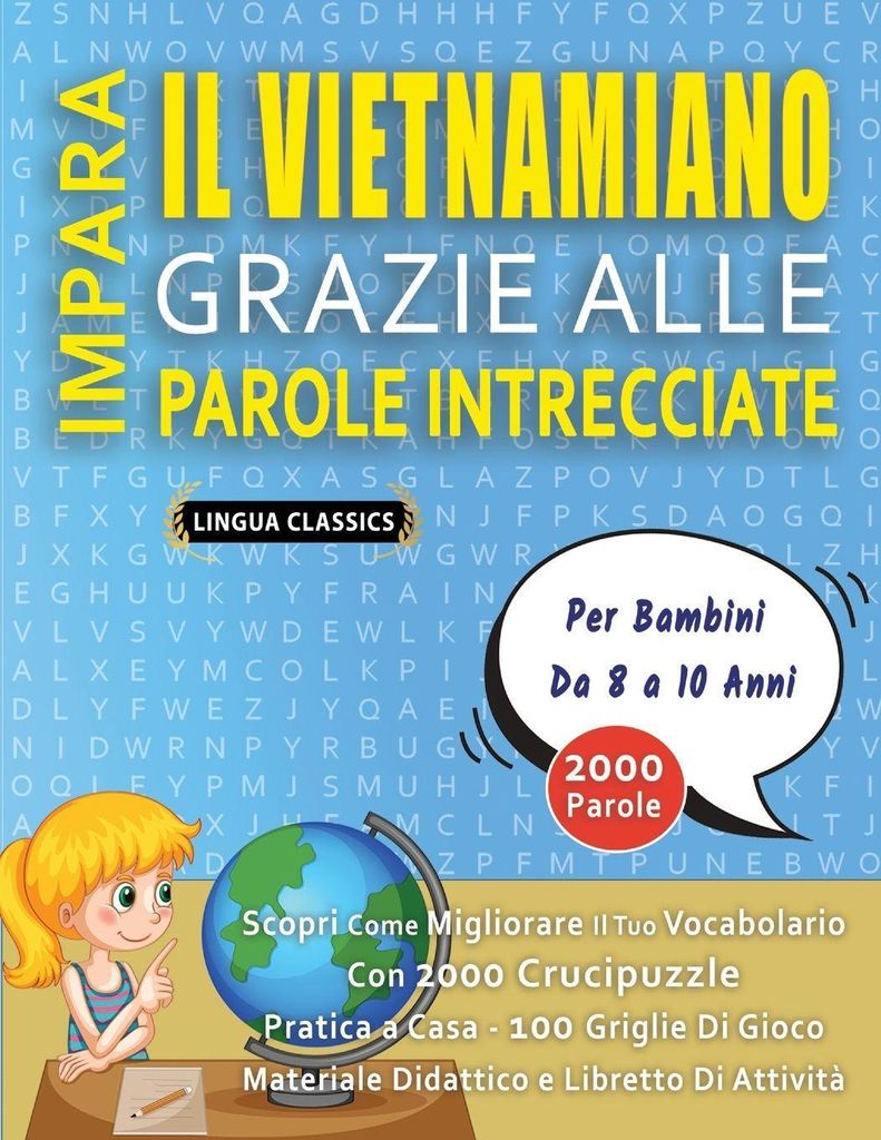 IMPARA IL VIETNAMIANO GRAZIE ALLE PAROLE INTRECCIATE - Per Bambini Da 8 a 10 Anni - Scopri Come Migliorare Il Tuo Vocabolario Con 2000 Crucipuzzle ...