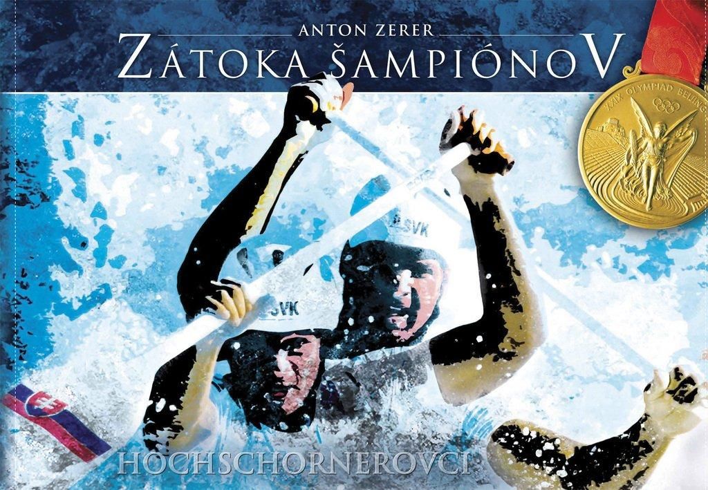 Zátoka šampiónov: Hochschornerovci | Anton Zerer