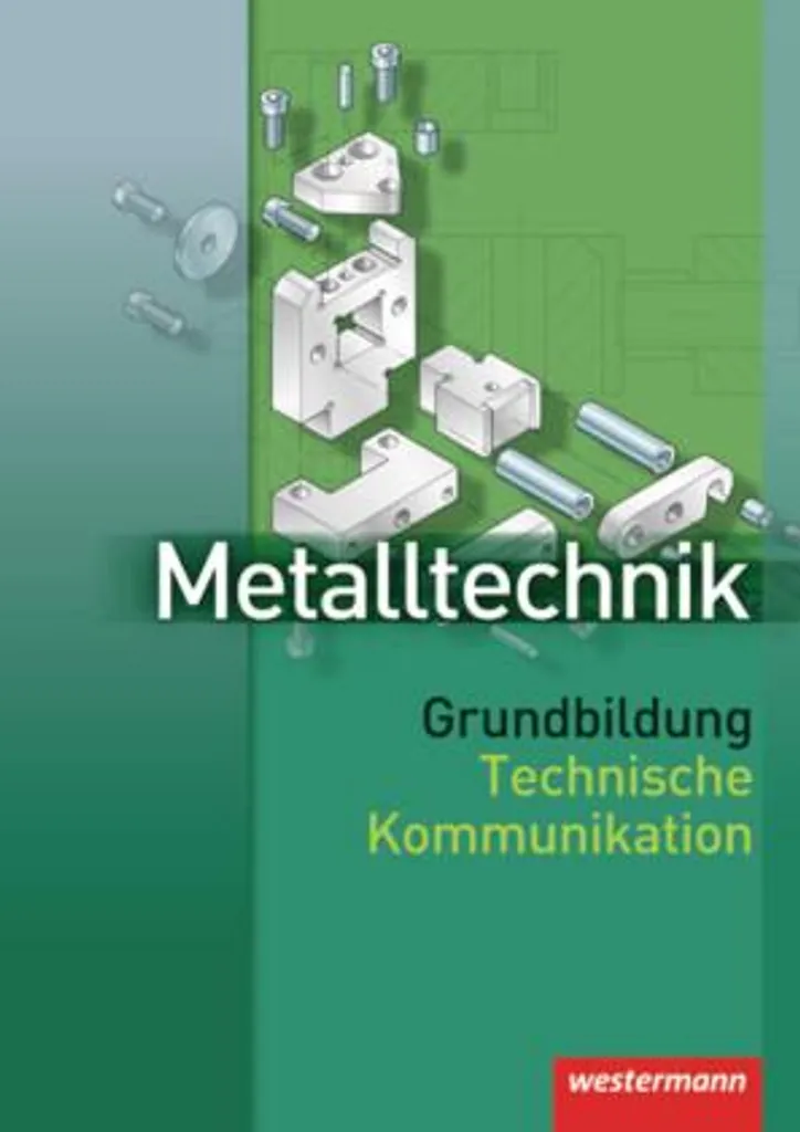 Communication technique Metalltechnik Grundbildung avec schémas métal