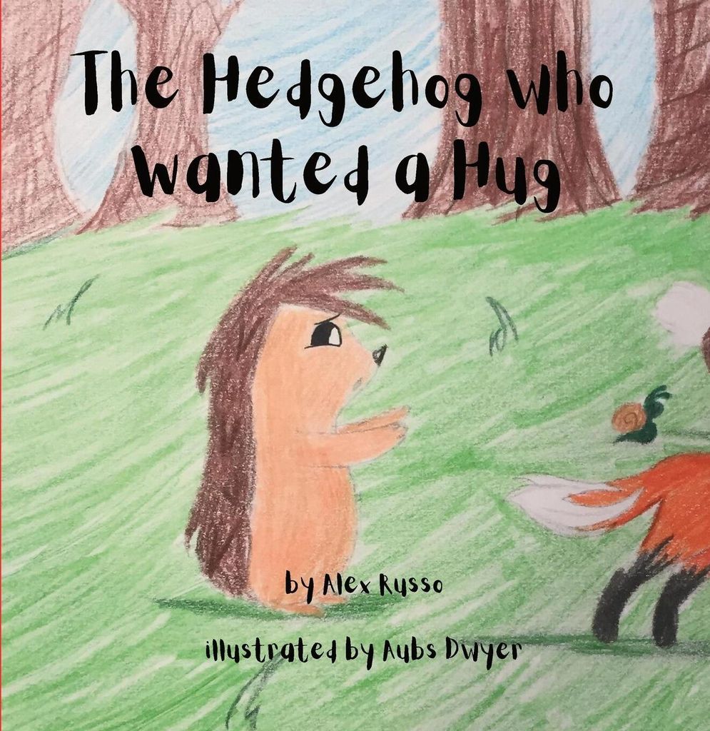 The Hedgehog Who Wanted a Hug