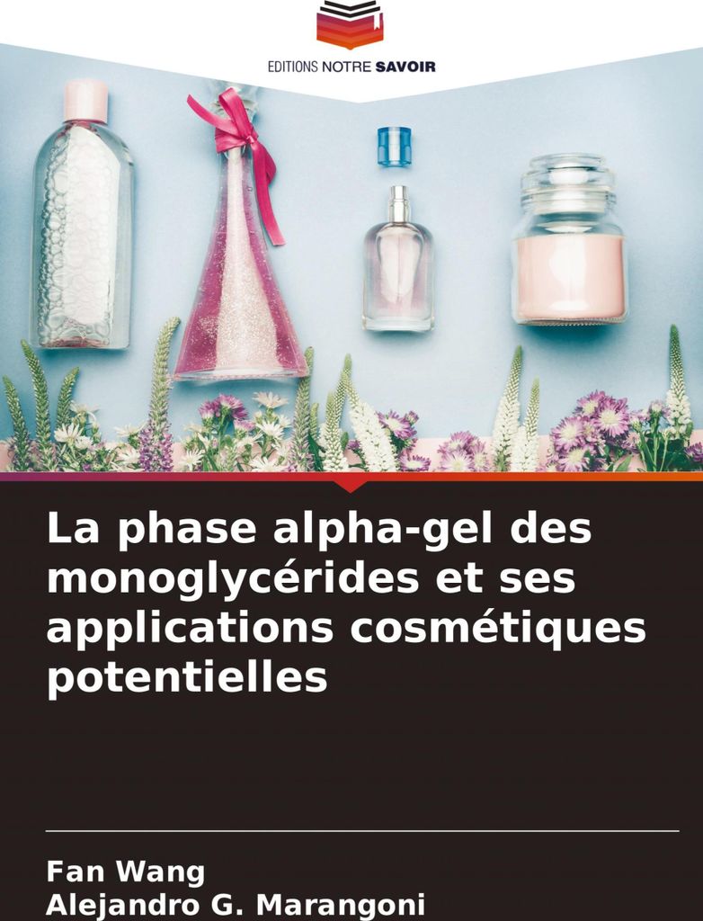 La phase alpha-gel des monoglycérides et ses applications cosmétiques potentielles