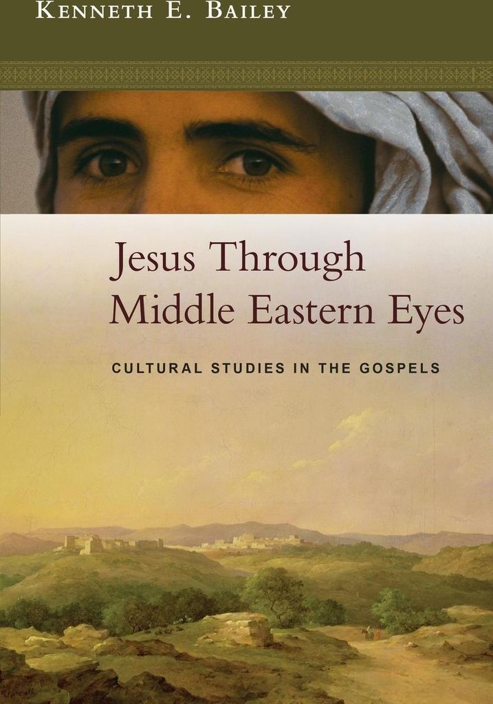 Jesus Through Middle Eastern Eyes