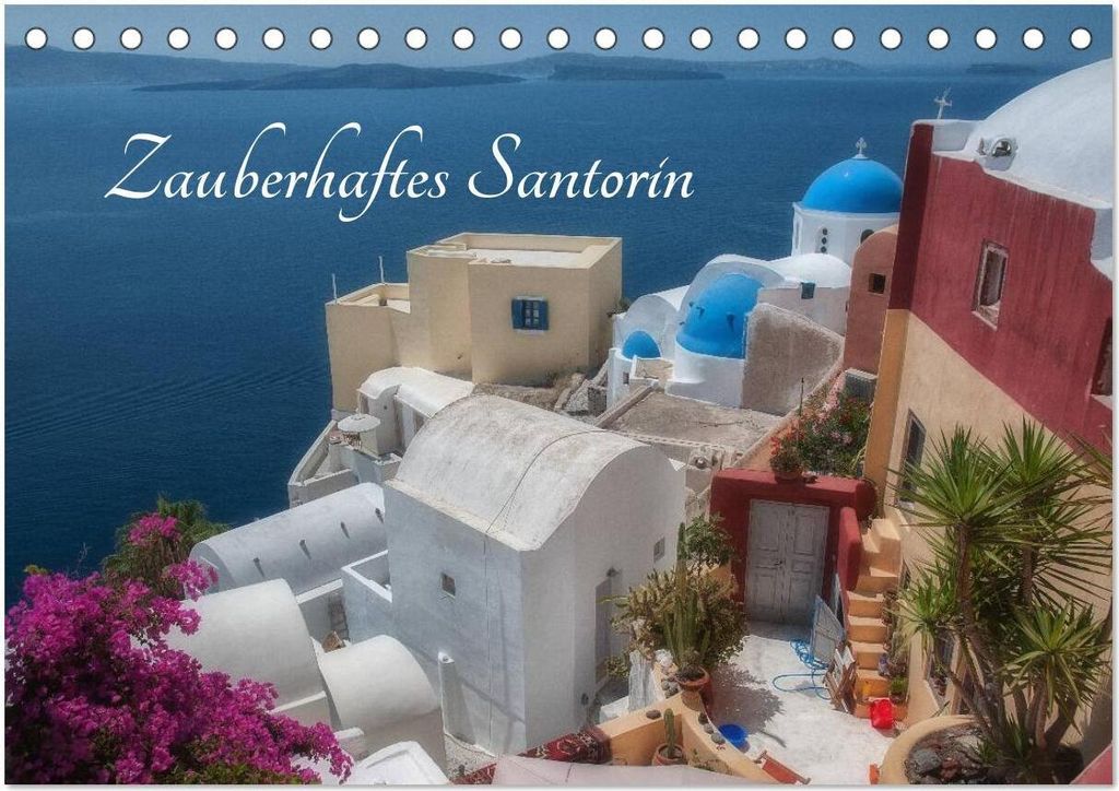 Zauberhaftes Santorin (Tischkalender 2026 DIN A5 quer), CALVENDO Monatskalender