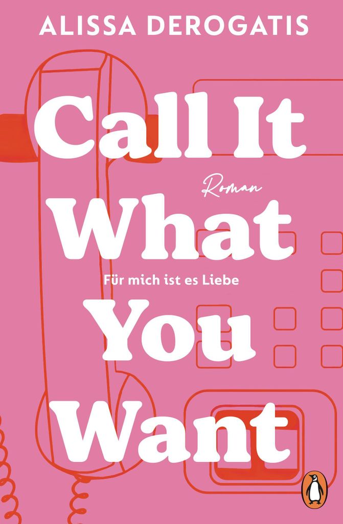 Call it what you want - Für mich ist es Liebe: Roman. Die erfolgreiche TikTok Romance endlich auf Deutsch - für alle, denen schon einmal das Herz...