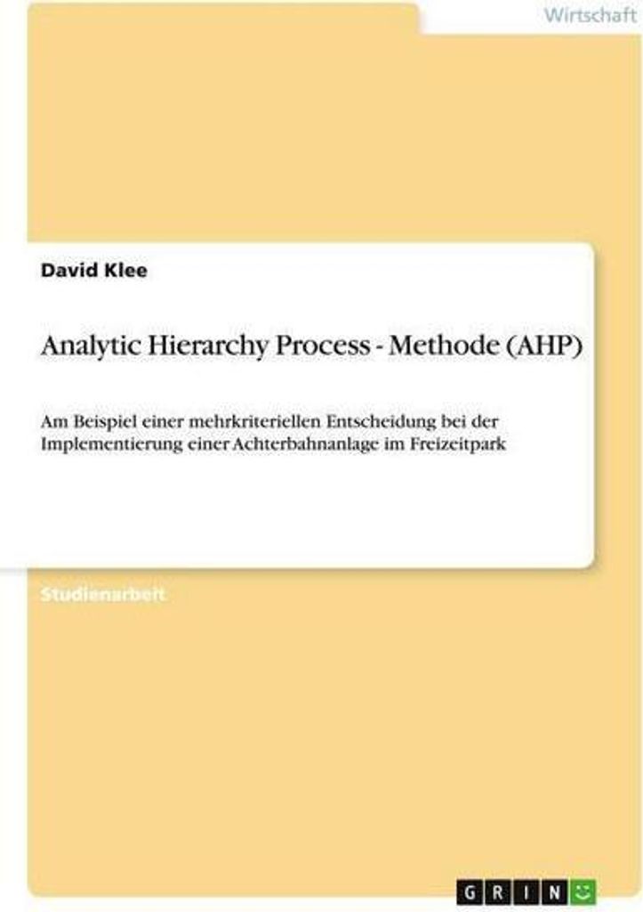 Analytic Hierarchy Process - Methode (AHP)