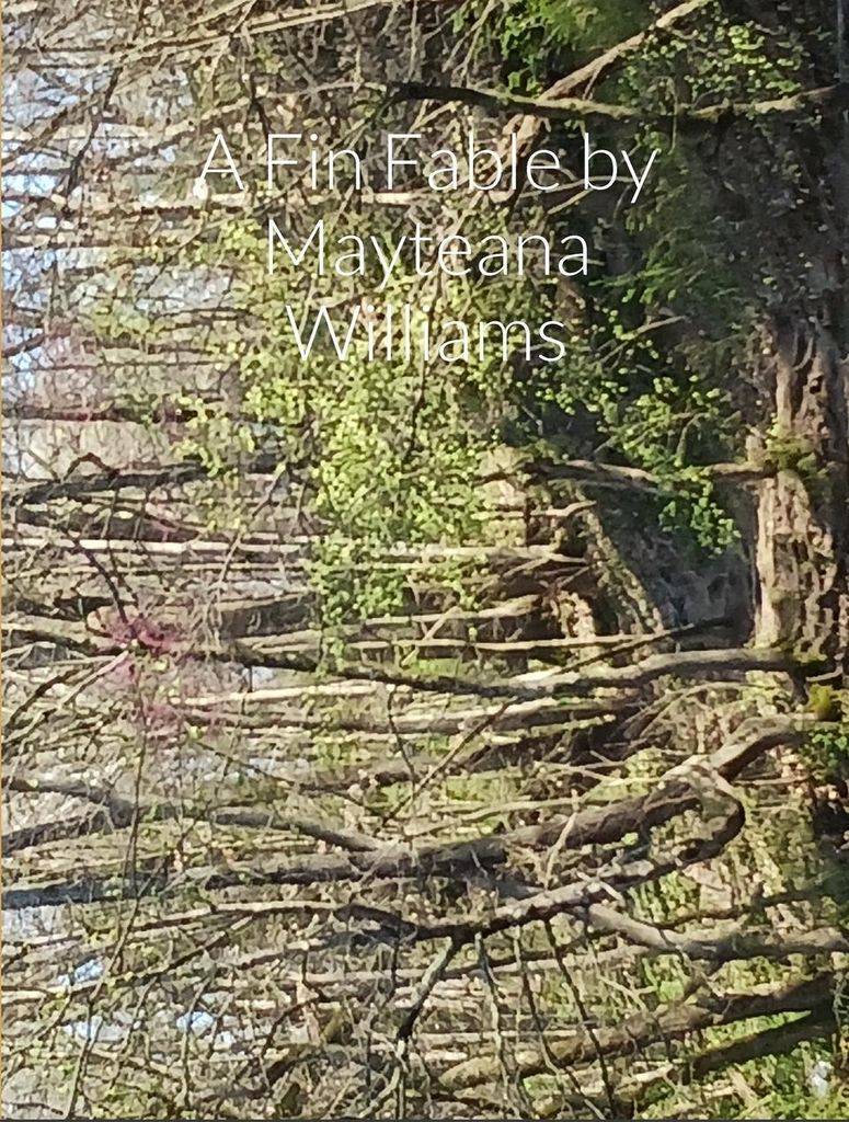 A Fin Fable by Mayteana Williams