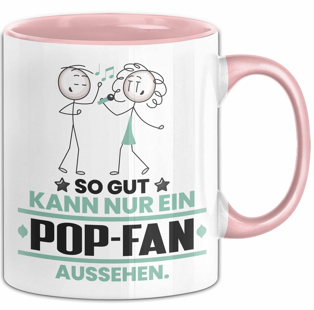 Pop-Fan Geschenk Tasse So Gut Kann Nur Ein Pop-Fan Aussehen Geschenkidee Kaffee-Becher (Rosa)