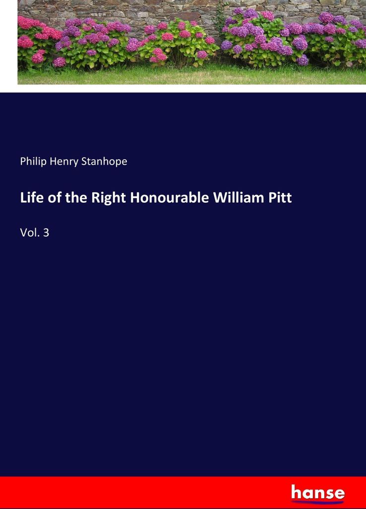 Life of the Right Honourable William Pitt