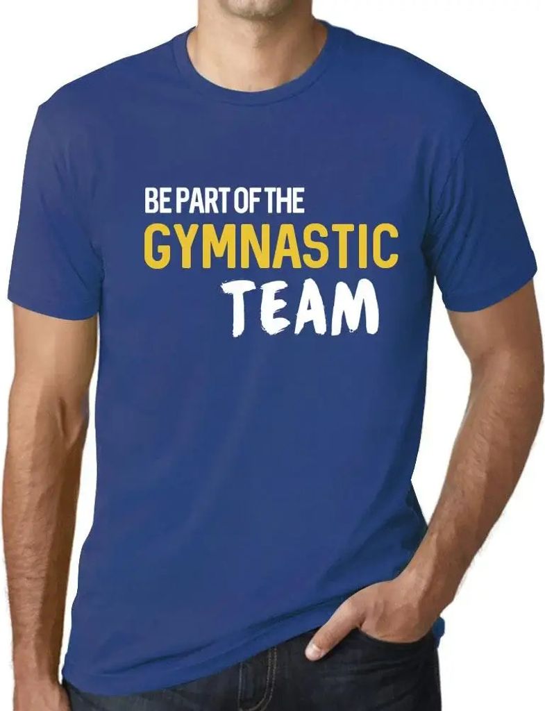 Herren Grafik T-Shirt Teil des Turnteams sein – Be Part Of The Gymnastic Team – Öko-Verantwortlich Vintage Jahrgang Kurzarm Lustige Druck Gebu...