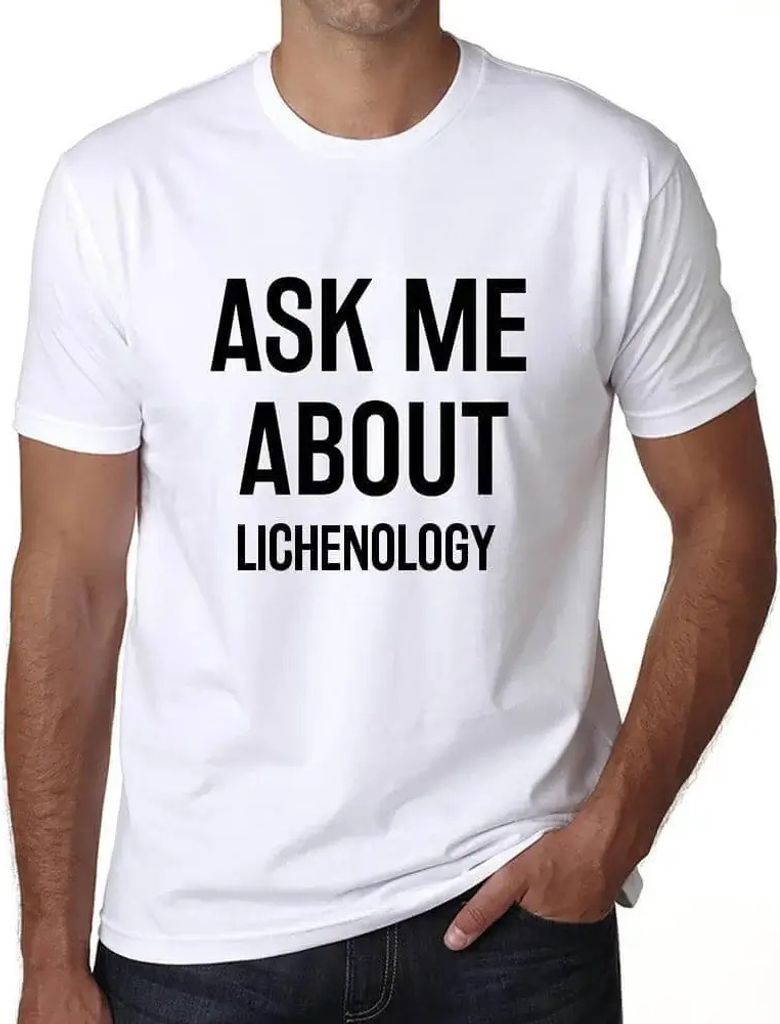 Herren Grafik T-Shirt Fragen Sie mich zur Lichenologie – Ask Me About Lichenology – Öko-Verantwortlich Vintage Jahrgang Kurzarm Lustige Druck