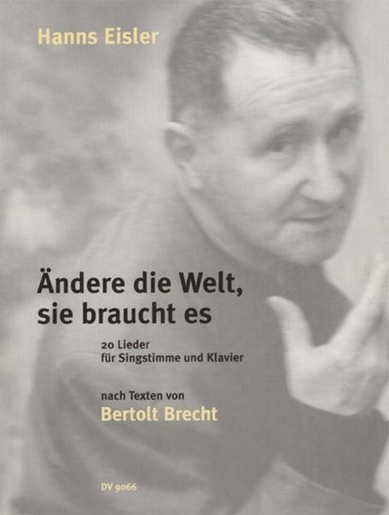 Ändere die Welt, sie braucht es, Lieder für Gesang und Klavier