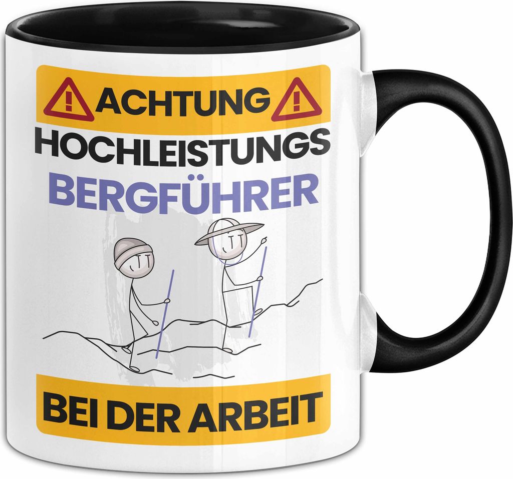 Bergführer Tasse Geschenk Lustiger Spruch Geschenkidee für Bergführer Achtung Hochleistungs Bergführer Bei Der Arbeit (Schwarz)