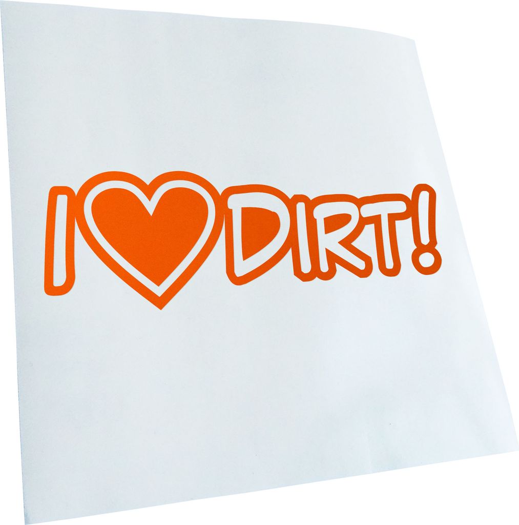 Kiwistar - Autoaufkleber - I Love Dirt - Dreck schmutzig Heckscheibenaufkleber - Aufkleber für Auto Kfz Fahrrad, LKW, Truck Mofa