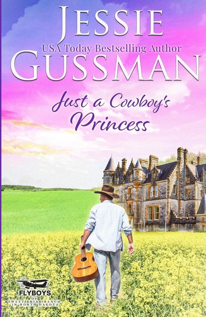 Just a Cowboy's Princess (Sweet Western Christian Romance Book 8) (Flyboys of Sweet Briar Ranch in North Dakota) Large Print Edition