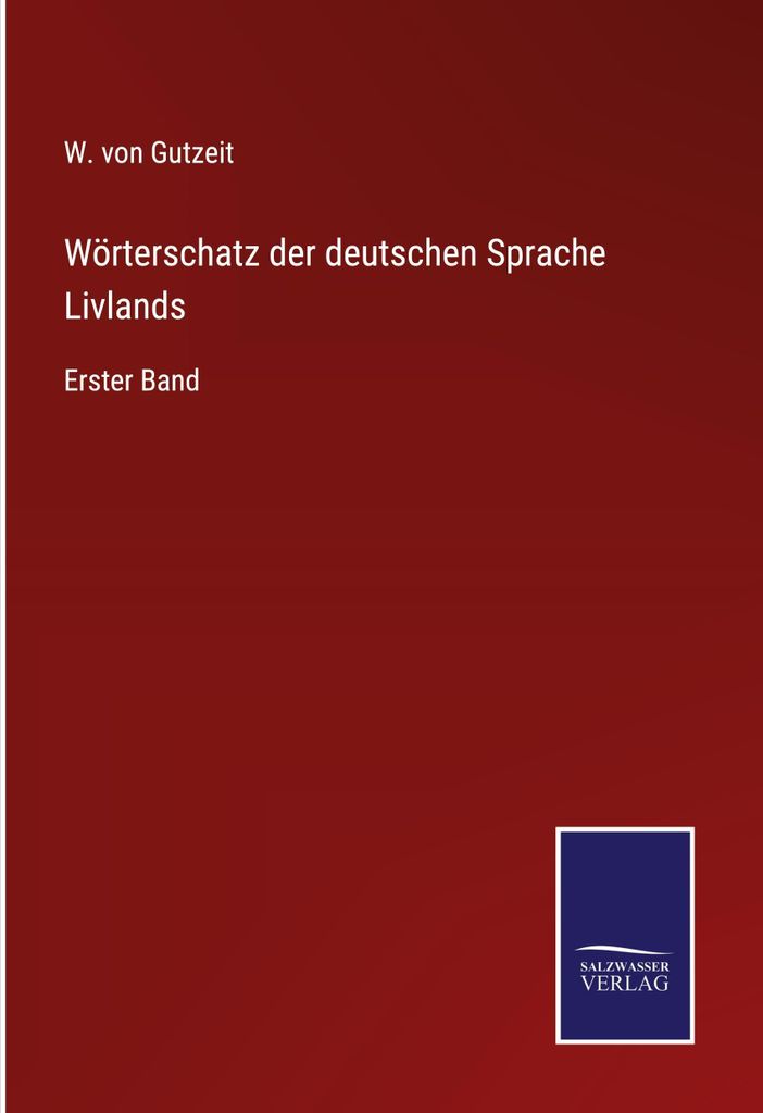Wörterschatz der deutschen Sprache Livlands