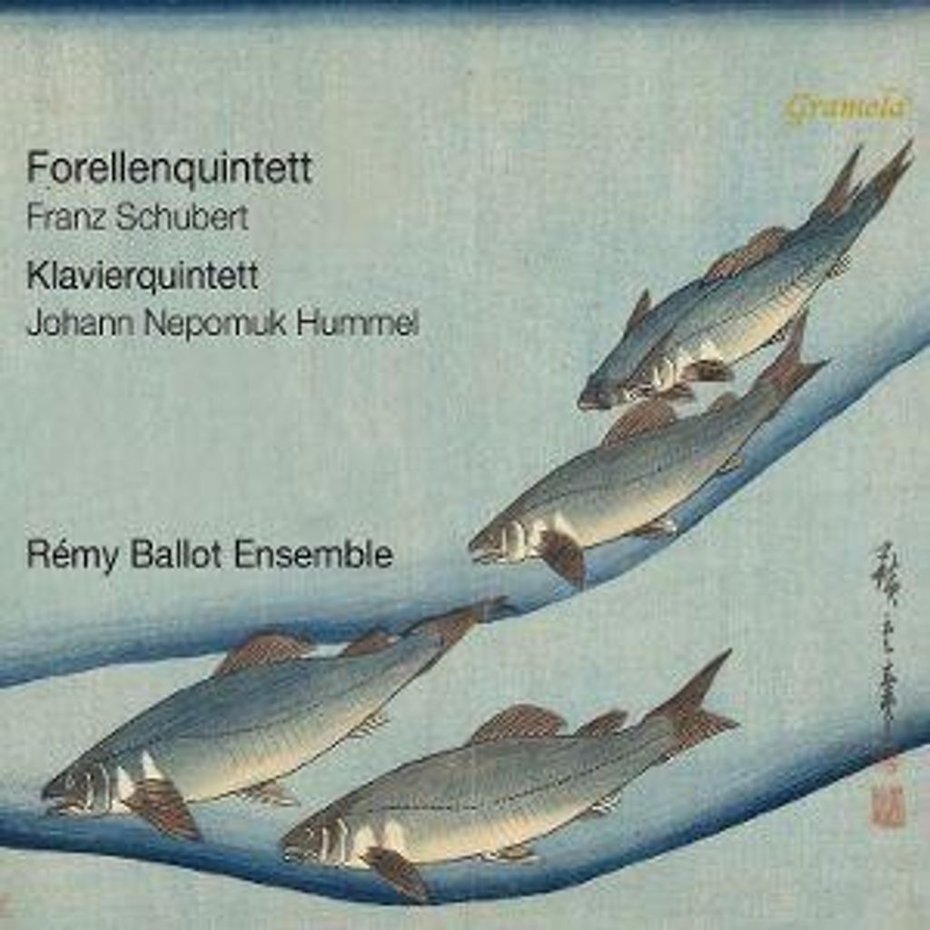 R'my Ballot Ensemble: Schubert: Forellenquintett/Hummel: Kla