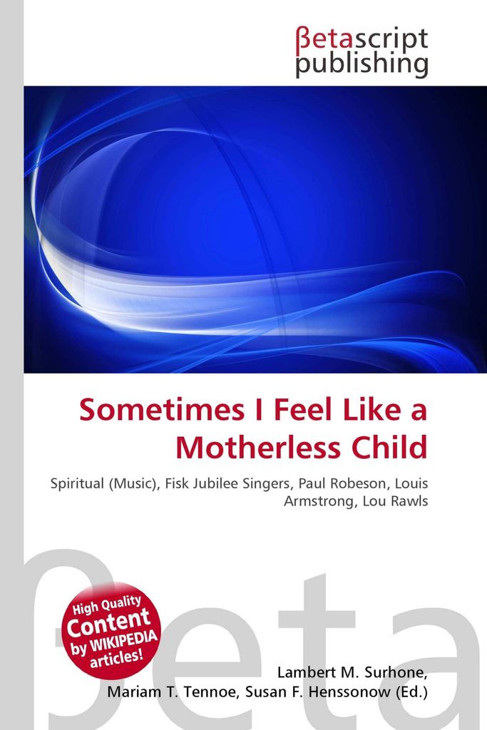 Sometimes I Feel Like a Motherless Child
