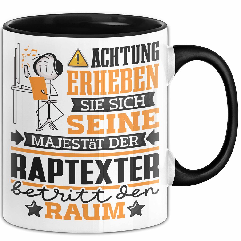 Raptexter Geschenk Tasse Lustiger Spruch Erheben Sie Sich Der Raptexter Betritt den Raum (Schwarz)