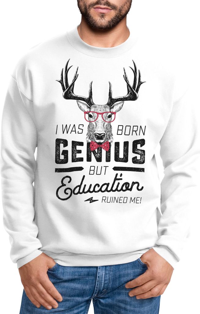Spruch-Sweatshirt Herren I was born as genius but education ruined me Rundhals-Pullover Moonworks weiß L