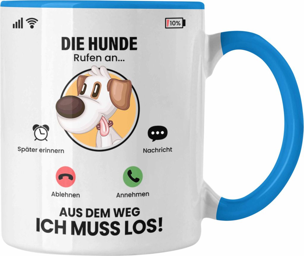 Trendation - Die Hunde Rufen An Tasse Geschenk für Hunde Züchter Besitzer Geschenkidee Lustig Spruch (Blau)