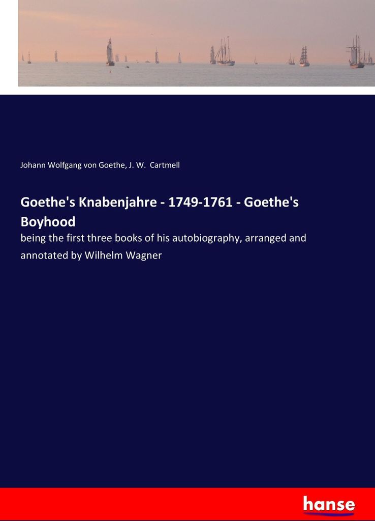 Goethe's Knabenjahre - 1749-1761 - Goethe's Boyhood