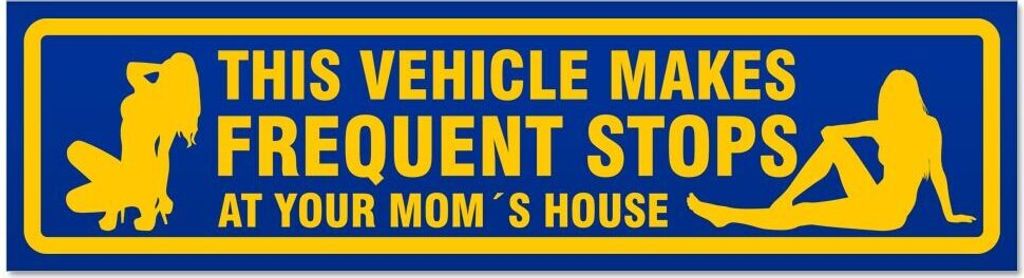Kiwistar - Autoaufkleber - Blau - 60 x 16 cm - Frequent Stops Your Mom - Hinweis Aufkleber Sticker für Auto, Kfz, Fahrrad, PKW, LKW