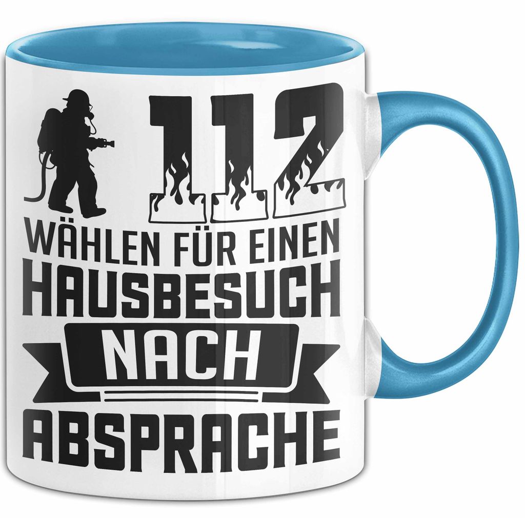 Feuerwehr Tasse Geschenk 112 Wählen Für Einen Hausbeuch Nach Absprache Geschenk Lustig Kaffee-Becher (Blau)