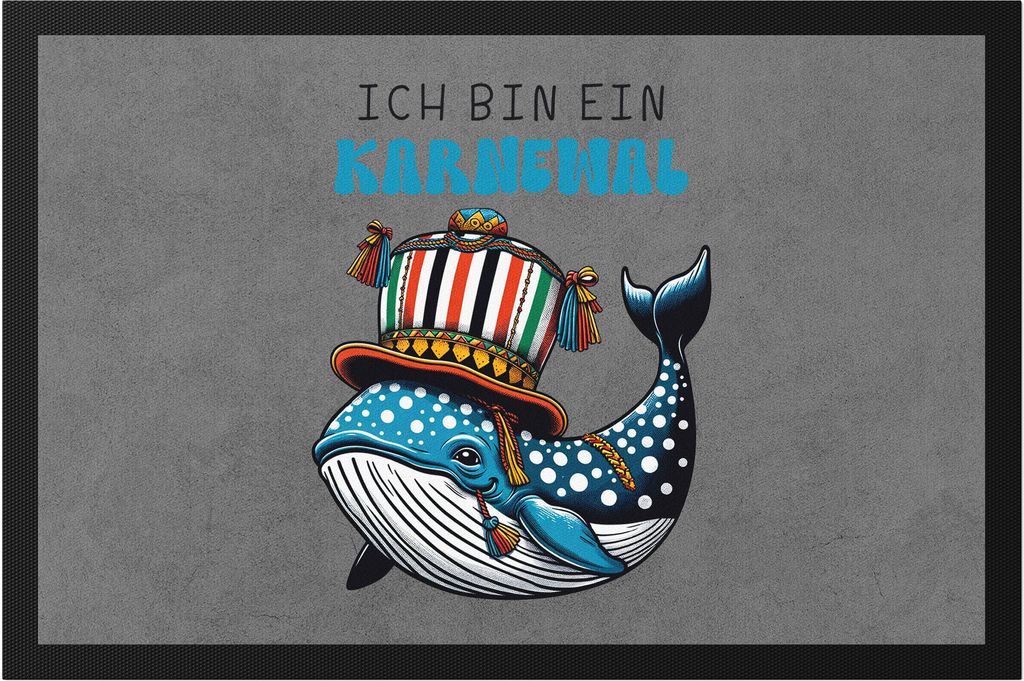 Ich bin ein Karnewal Fußmatte Wal Karneval Fasching Fastnacht Jeck