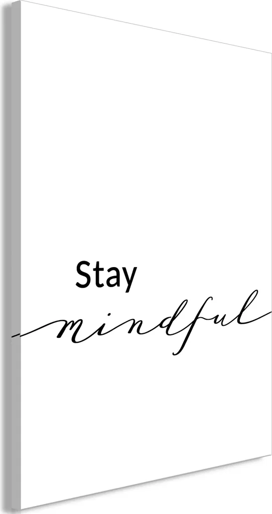 Rivoluziona i tuoi spazi con il Quadro Stay Mindful 60x90 cm
