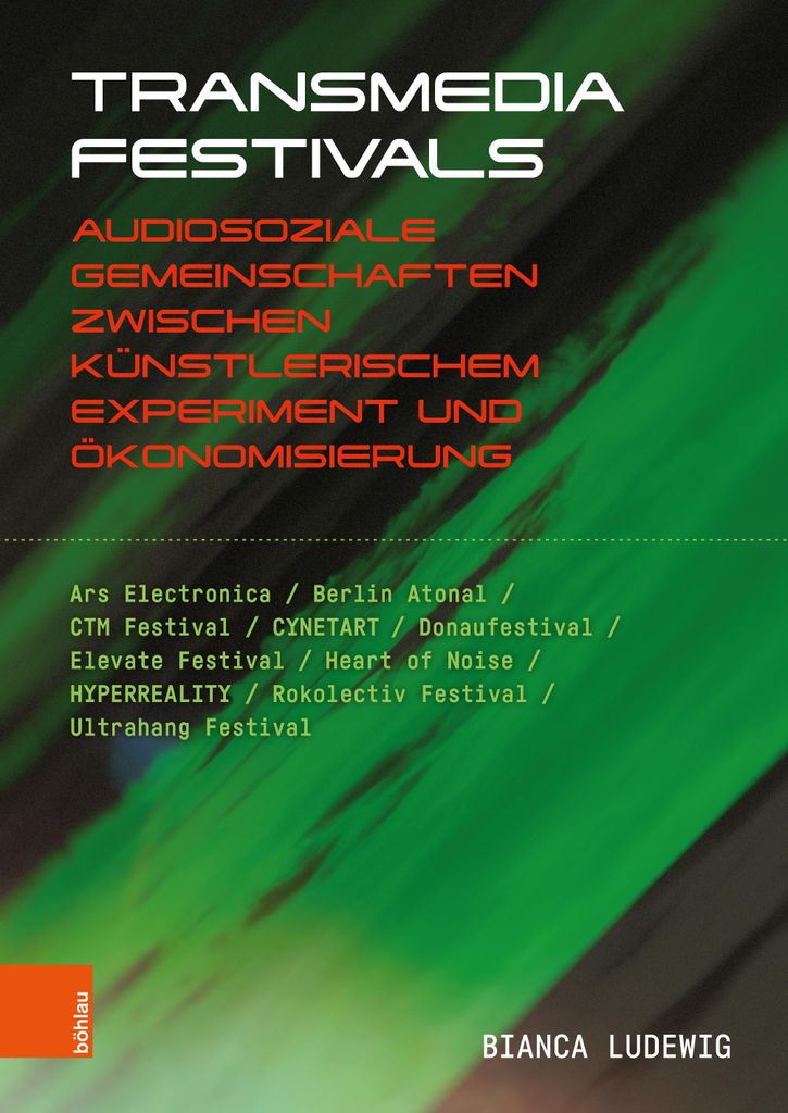 Buch: Transmedia Festivals – Konzeptualisierung, Avantgarde in Kunst, Musik & Technologie, Herausforderungen im Kultursektor