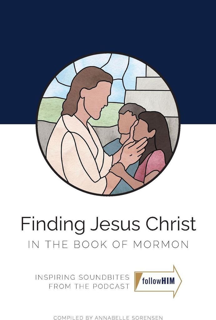 Finding Jesus Christ in the Book of Mormon