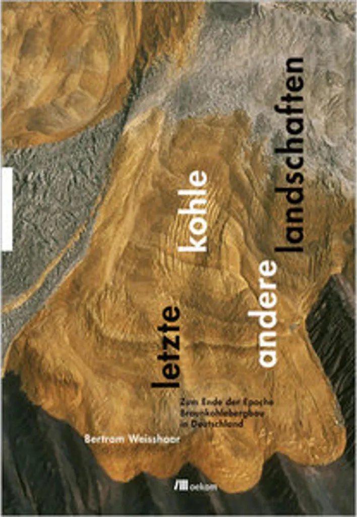 Livre Letzte Kohle Andere Landschaften pour Passionnés d'Histoire Urbaine