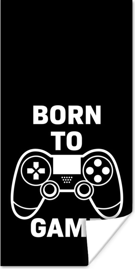 MuchoWow Poster Gaming - Zitate - Controller - Zum Spielen geboren - Schwarz - Weiß 20x40 cm - Plakat - Foto