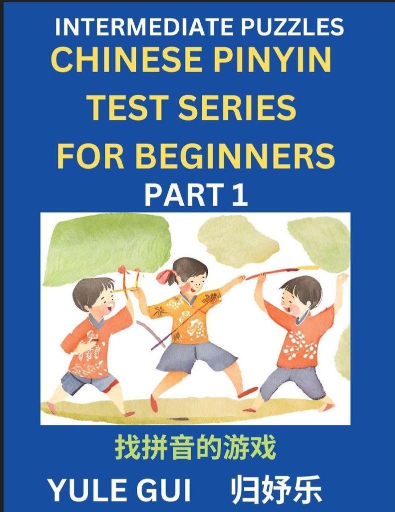 Intermediate Chinese Pinyin Test Series (Part 1) - Test Your Simplified Mandarin Chinese Character Reading Skills with Simple Puzzles, HSK All Leve...