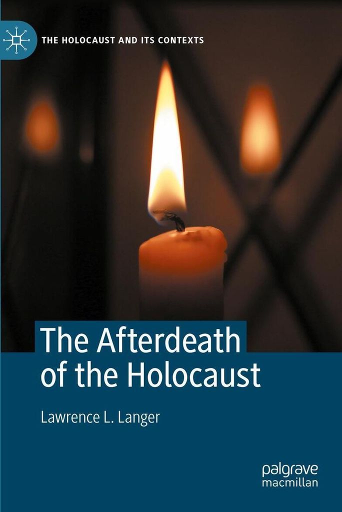 The Afterdeath of the Holocaust
