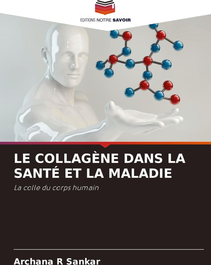 Le Collagène Dans La Santé Et La Maladie