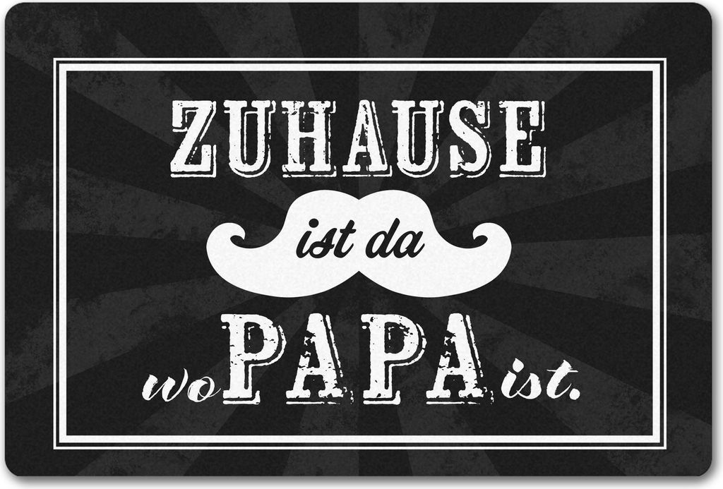 Zuhause ist da wo Papa ist Fußmatte in 40x60 cm ohne Rand mit Schnauzer
