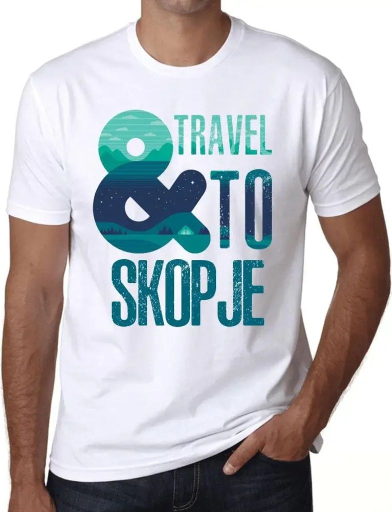 Herren Grafik T-Shirt Und Reisen nach Skopje – And Travel To Skopje – Öko-Verantwortlich Vintage Jahrgang Kurzarm Lustige Druck Geburtstag Ges...
