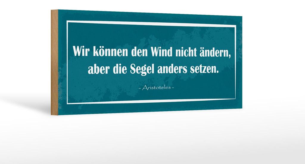 Holzschild Spruch 27x10cm Wind nicht ändern Segel anders