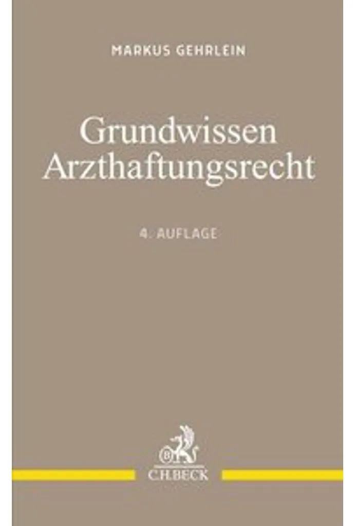 Grundwissen Arzthaftungsrecht : préparer un litige en droit médical
