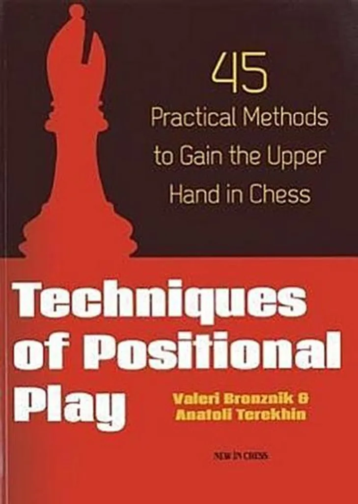 Livre d'échecs tactique et positionnel : 45 méthodes de maître