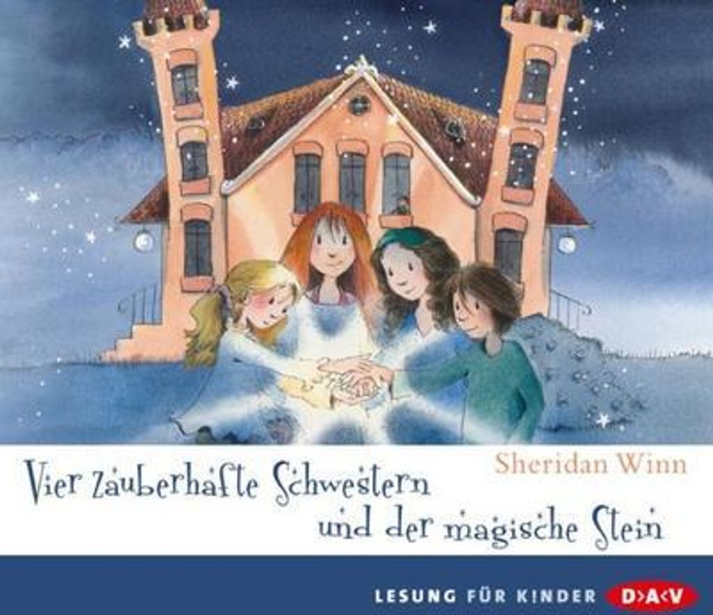 Vier zauberhafte Schwestern und der magische Stein