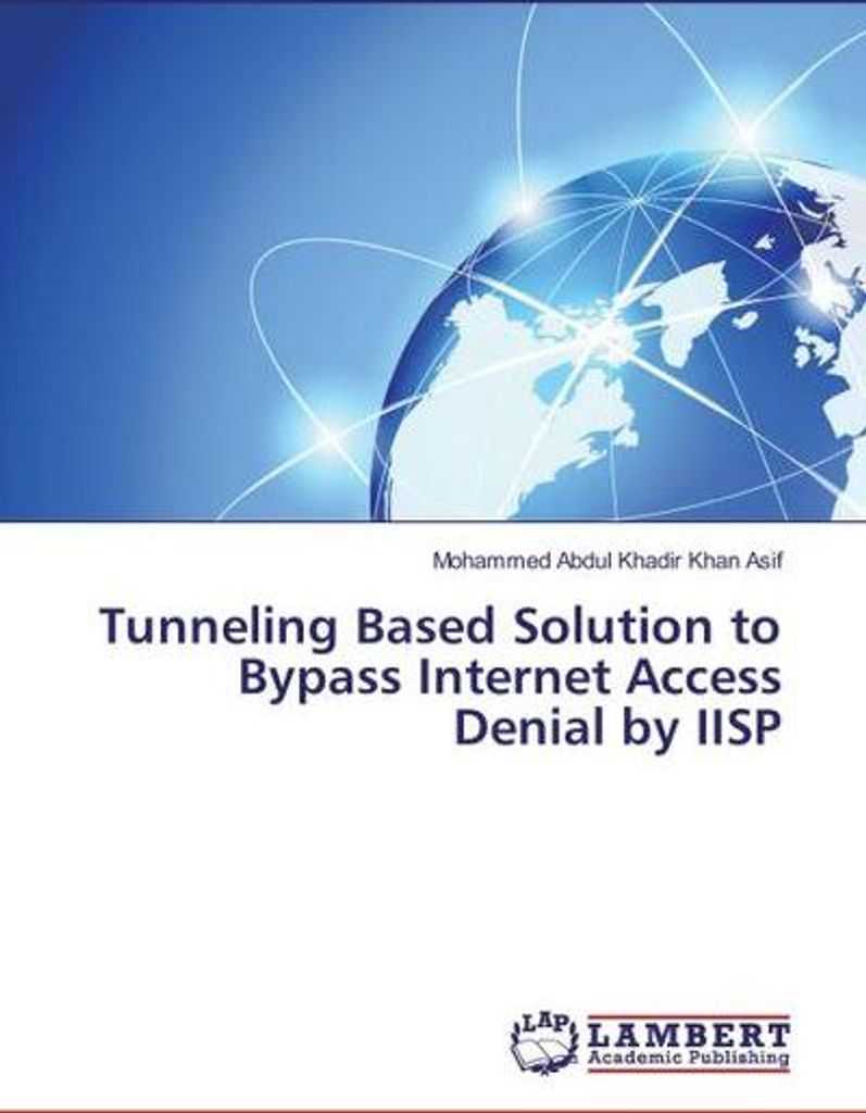 Tunneling Based Solution to Bypass Internet Access Denial by IISP