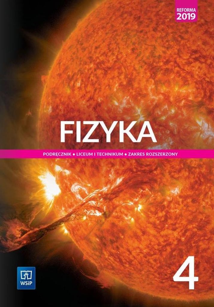 Fizyka 4 Podręcznik Zakres rozszerzony WSiP