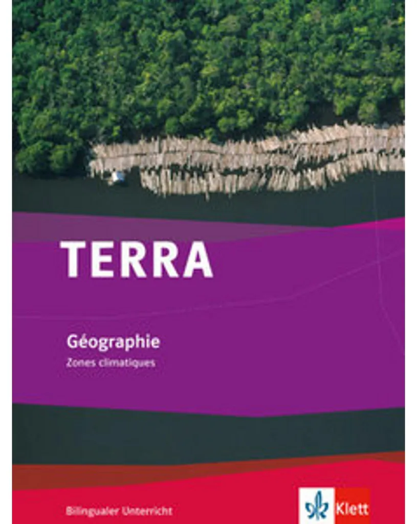 Manuel TERRA Géographie Zones Climatiques : Édition bilingue 7e-10e